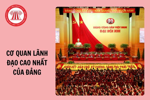 Năm 2024, cơ quan lãnh đạo cao nhất của Đảng Cộng sản Việt Nam là cơ quan nào?