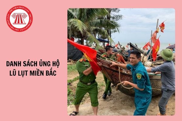 Danh sách ủng hộ lũ lụt miền Bắc được Mặt trận Tổ quốc sao kê cập nhật đến 12/9/2024? 