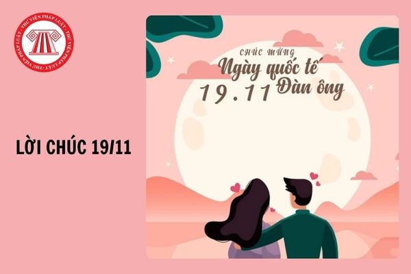 Lời chúc 19 11 cho người yêu ngắn gọn, ý nghĩa? Ngày 19 tháng 11 có phải là lễ lớn không?