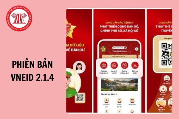 Phiên bản VNeID 2.1.4 được Bộ Công an cập nhật nhiều tính năng mới?