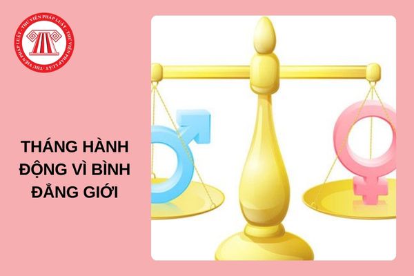 Tháng hành động vì bình đẳng giới và phòng ngừa, ứng phó với bạo lực trên cơ sở giới 2024 diễn ra từ ngày mấy, tháng mấy? 