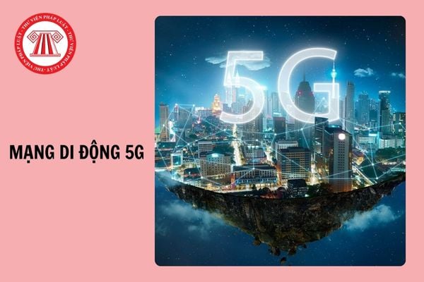 Đến năm 2030, phủ sóng mạng di động 5G tới 99% dân số Việt Nam?