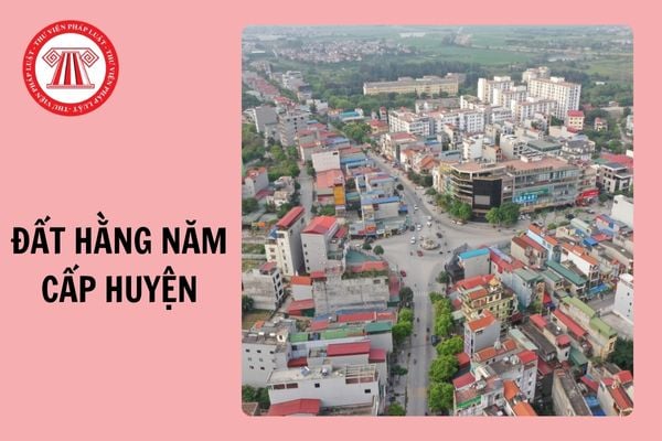 Cơ quan nào có thẩm quyền điều chỉnh kế hoạch sử dụng đất hằng năm cấp huyện?