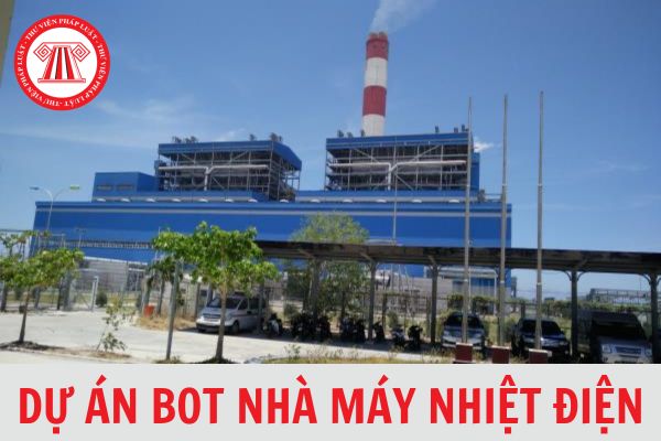 Lễ ký chính thức các tài liệu dự án BOT nhà máy nhiệt điện do ai tổ chức?