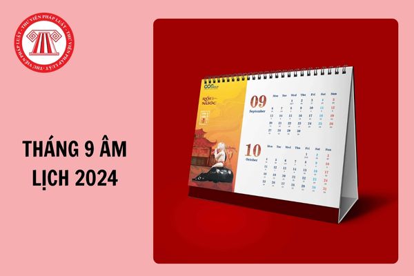 Tháng 9 âm lịch 2024 có bao nhiêu ngày? Lịch Vạn niên Tháng 9 2024? Tháng 9 âm lịch có ngày lễ lớn nào không?