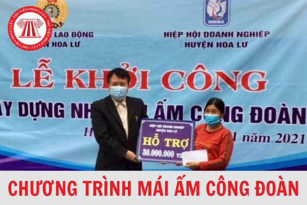 Chương trình Mái ấm Công đoàn do Tổng Liên đoàn Lao động Việt Nam bắt đầu phát động vào năm nào?