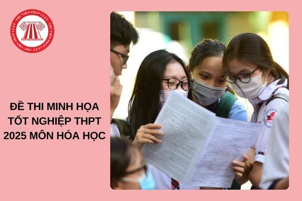 Đề minh họa tốt nghiệp THPT 2025 môn HÓA HỌC đầy đủ, chi tiết?