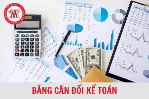 Bảng cân đối kế toán là gì? Tổng hợp 19 khoản mục phải trình bày trong Bảng cân đối kế toán theo quy định?