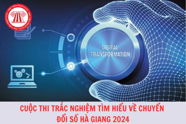 Đáp án Cuộc thi trắc nghiệm tìm hiểu về chuyển đổi số năm 2024 Hà Giang Tuần 1?