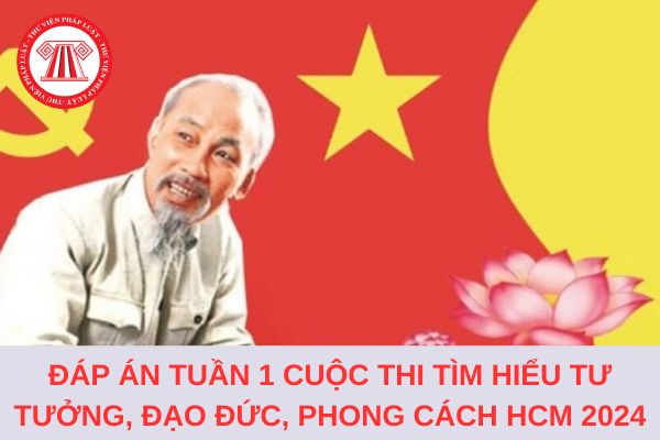 Đáp án Tuần 1 Cuộc thi trắc nghiệm trực tuyến tìm hiểu về tư tưởng, đạo đức, phong cách Hồ Chí Minh tỉnh Hà Giang?