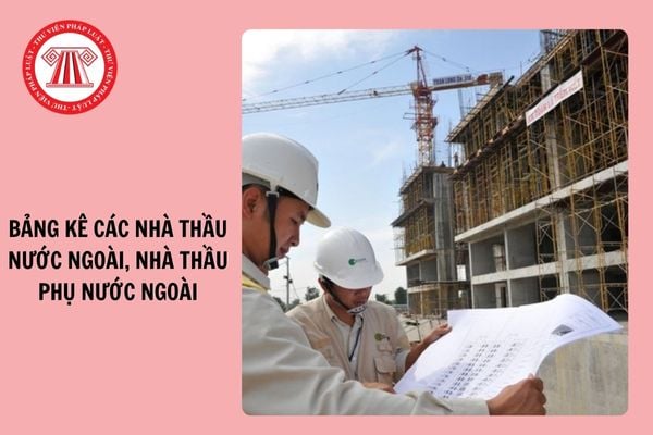 Mẫu BK04-ĐK-TCT bảng kê các nhà thầu nước ngoài, nhà thầu phụ nước ngoài 2024?