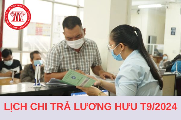 Lịch chi trả lương hưu tháng 9/2024 có gì thay đổi sau nghỉ lễ 2/9/2024 không, cụ thể ra sao?