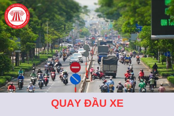 Từ 1/1/2025, người lái xe không được quay đầu xe tại các vị trí nào?