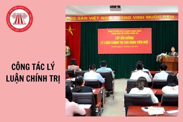 Đã có Hướng dẫn 172-HD/BTGTW thực hiện công tác lý luận chính trị năm 2025?