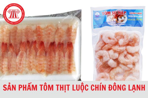 Sản phẩm tôm thịt luộc chín đông lạnh phải đạt được các chỉ tiêu vi sinh vật nào theo Tiêu chuẩn Việt Nam TCVN 5836–1994?