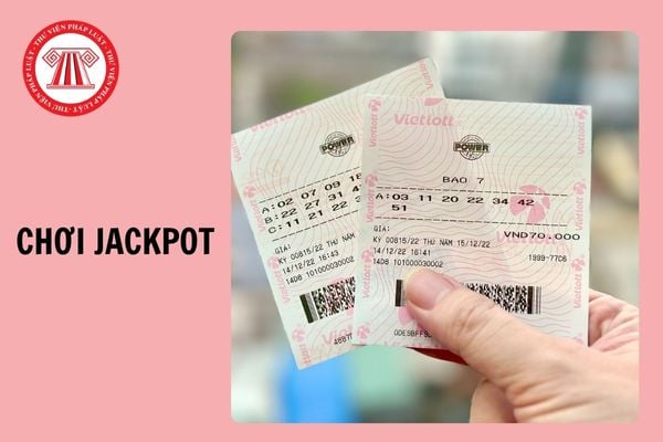 Chơi Jackpot là gì? Chưa đủ 18 tuổi có được tham gia dự thưởng Jackpot hay không?