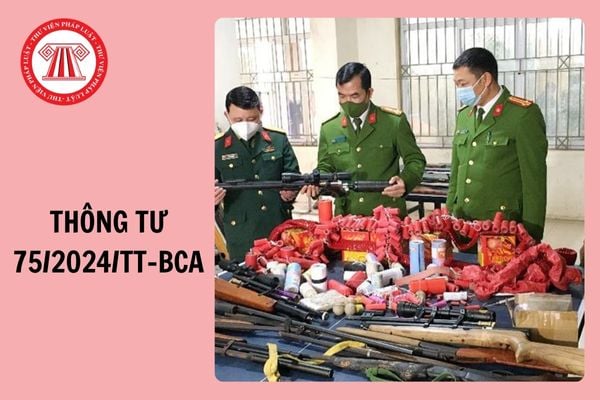 Ban hành Thông tư 75/2024/TT-BCA hướng dẫn Luật Quản lý, sử dụng vũ khí, vật liệu nổ và công cụ hỗ trợ?