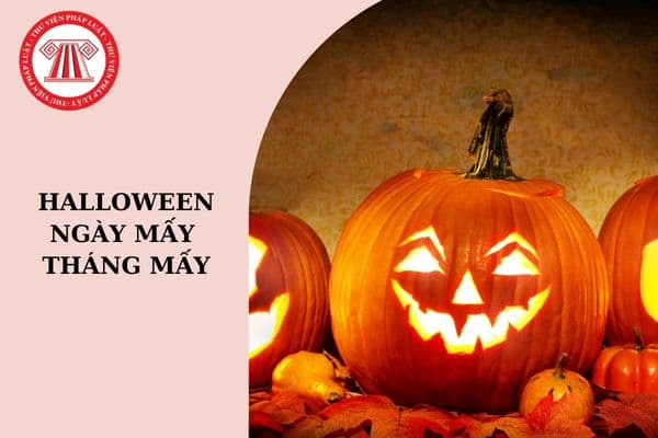 Halloween là ngày gì? Lễ hội Halloween ngày mấy tháng mấy 2024? Lễ hội Halloween 2024 có được xin nghỉ phép không?