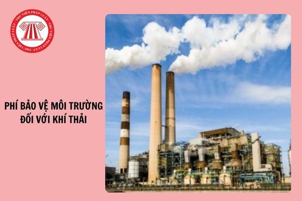 Tờ khai nộp phí bảo vệ môi trường đối với khí thải (Mẫu số 01) áp dụng từ 5/1/2025?