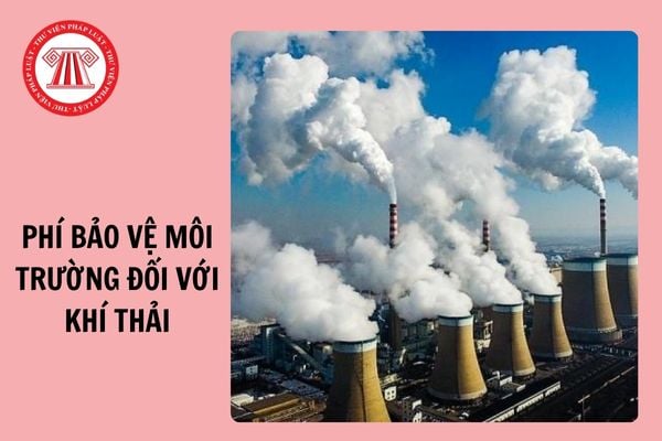 Công thức tính phí bảo vệ môi trường đối với khí thải phải nộp trong kỳ nộp phí từ 5/1/2025?