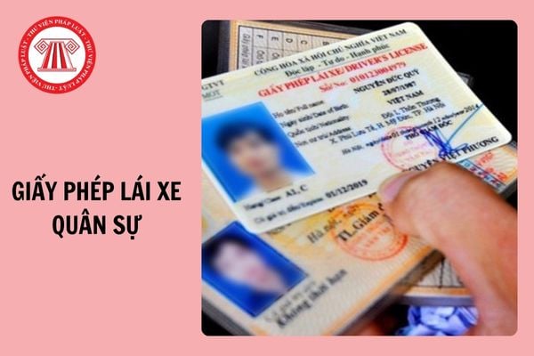 09 loại giấy phép lái xe quân sự có thời hạn 05 năm kể từ ngày cấp từ 1/1/2025?