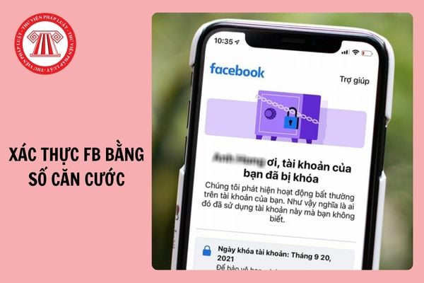 Cách xác thực Facebook bằng số Căn Cước để tránh bị khóa 2025 chi tiết?