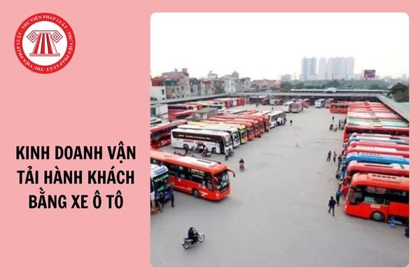 Điều kiện kinh doanh vận tải hành khách bằng xe ô tô từ 01/01/2025?