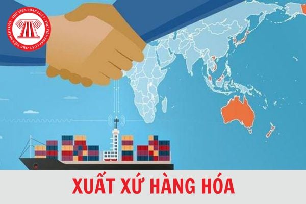 Năm 2024, ai là người có trách nhiệm xác định xuất xứ hàng hóa xuất nhập khẩu?