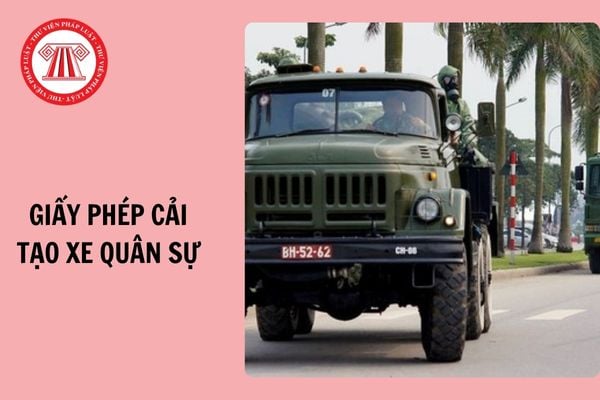 Mẫu Giấy phép cải tạo xe quân sự thuộc Bộ Quốc phòng từ 1/1/2025?