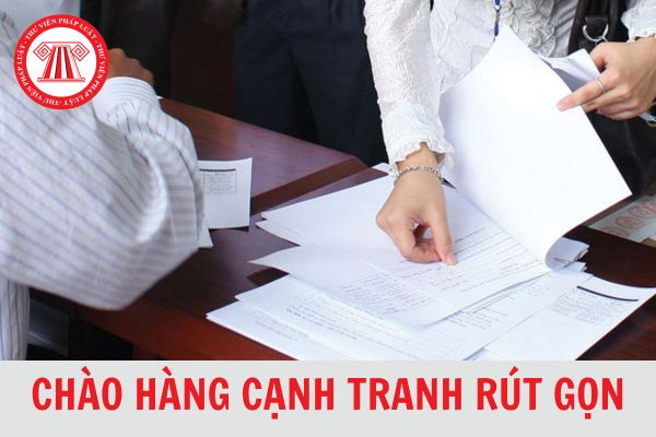 Thời gian đối với chào hàng cạnh tranh rút gọn tối đa là bao lâu?