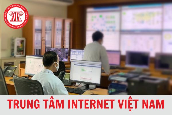Trung tâm Internet Việt Nam là cơ quan nào?
