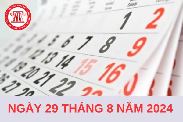 Ngày 29 tháng 8 năm 2024 là ngày bao nhiêu âm? NLĐ có được nghỉ làm ngày 29/8/2024 không?