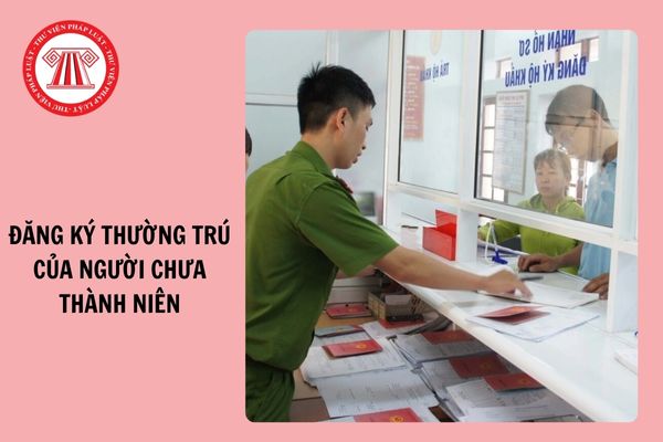 Việc đăng ký thường trú của người chưa thành niên phải được sự đồng ý, quyết định của ai?