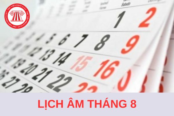 Theo Lịch Vạn niên, lịch Âm Tháng 8 2024 bắt đầu từ ngày mấy dương? Tháng 8 âm lịch 2024 có ngày lễ nào NLĐ được nghỉ không?