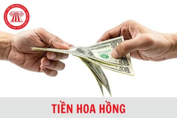 Tiền hoa hồng là gì? Tiền hoa hồng môi giới có phải chịu thuế thu nhập cá nhân hay không?