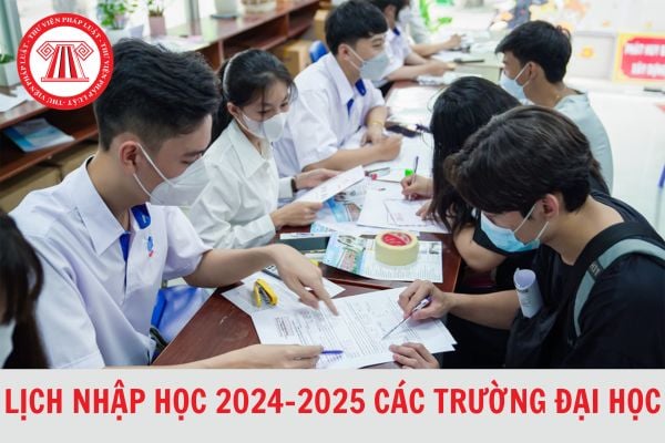 Lịch nhập học 2024-2025 của các trường Đại học trên toàn quốc là khi nào?