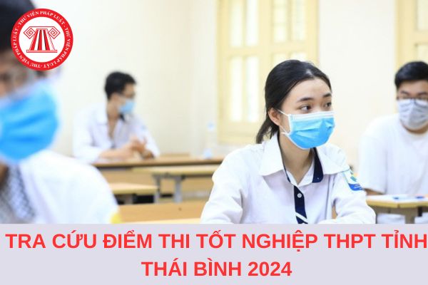 Cách tra cứu điểm thi tốt nghiệp THPT 2024 tỉnh Thái Bình chính xác, nhanh nhất?