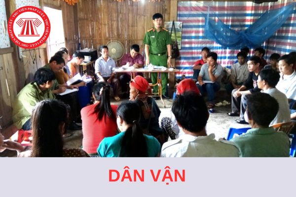 Dân vận là gì? 04 phương pháp thực hiện công tác dân vận của lực lượng Công an nhân dân?