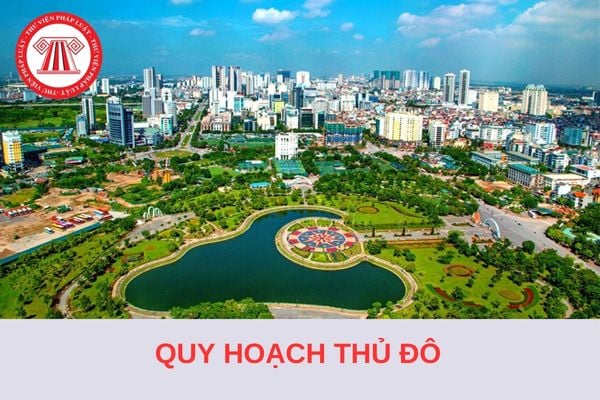 Từ năm 2025 việc quy hoạch xây dựng, phát triển Thủ đô Hà Nội được thực hiện thế nào?