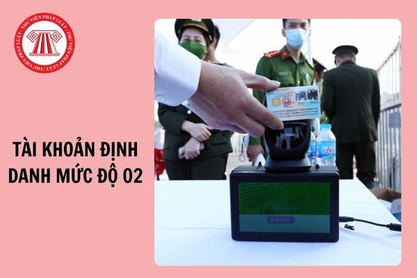 Năm 2024, khi làm tài khoản định danh điện tử mức độ 02, người dân có phải chụp ảnh, lăn tay không?