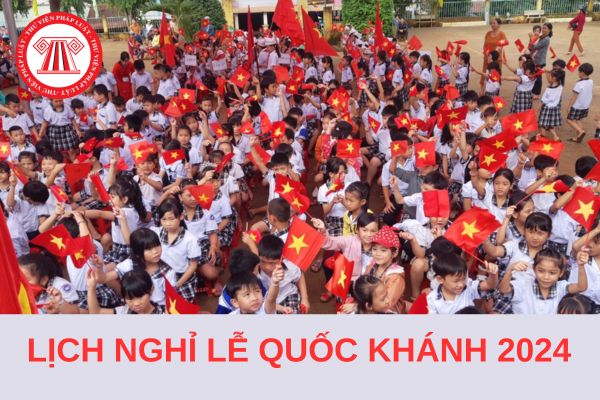 Lịch nghỉ lễ Quốc khánh 2/9 2024 mới nhất của học sinh, sinh viên 63 tỉnh thành?