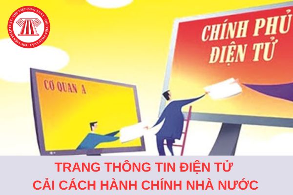 Link truy cập trang Thông tin điện tử Cải cách hành chính nhà nước 2024? Vai trò của trang là gì?