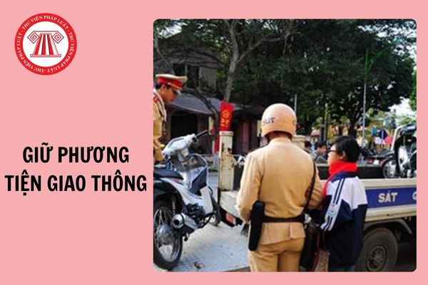 Từ 1/1/2025, nghiêm cấm giữ phương tiện giao thông khi đã xác định người điều khiển không có lỗi?