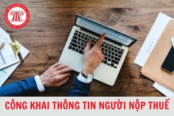 Cơ quan nào có thẩm quyền công khai thông tin người nộp thuế?