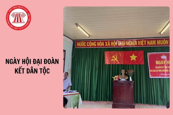 Kịch bản chương trình Ngày hội đại đoàn kết toàn dân tộc 2024 (18/11) chi tiết?