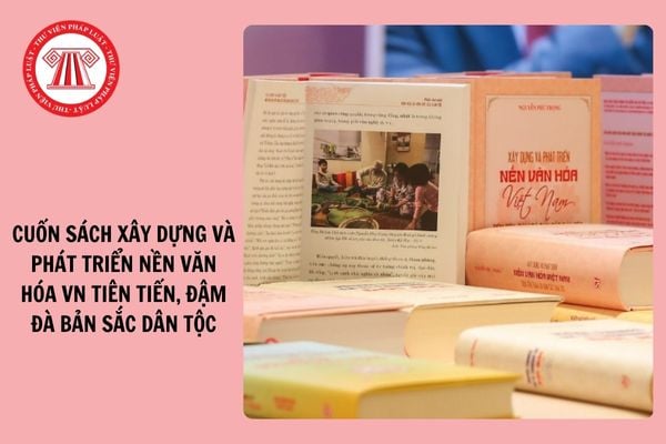 Đáp án tuần 4 Cuộc thi tìm hiểu cuốn sách Xây dựng và phát triển nền văn hóa Việt Nam tiên tiến, đậm đà bản sắc dân tộc?