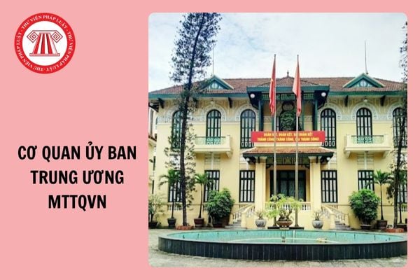 Toàn văn Quyết định 217-QĐ/TW chức năng, nhiệm vụ, tổ chức bộ máy của Cơ quan Ủy ban Trung ương MTTQVN?