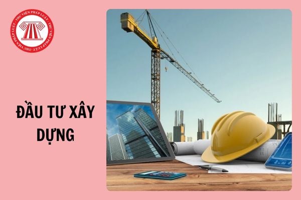 Hướng dẫn trình tự đầu tư xây dựng 2025 theo Nghị định 175/2024/NĐ-CP?