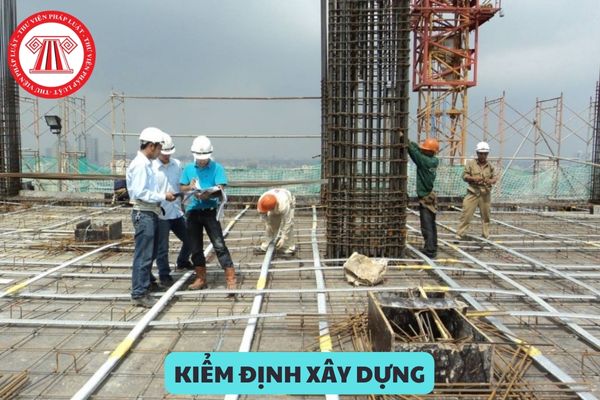 Phạm vi hoạt động của người hành nghề kiểm định xây dựng được quy định ra sao?