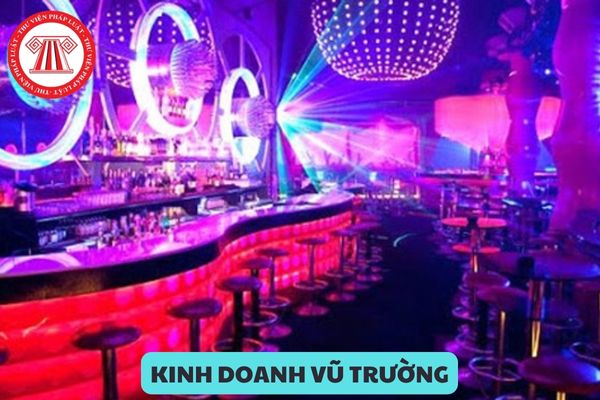 Có được phép hoạt động kinh doanh vũ trường gần trường học hay không?